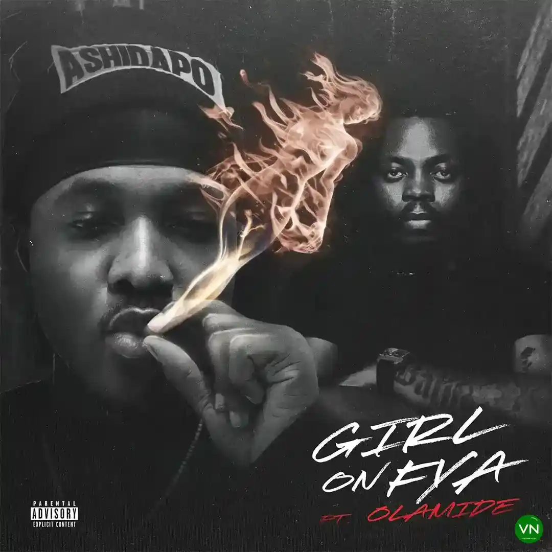 Girl On Fya mp3 by Ashidapo feat. Olamide