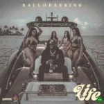 Life mp3 by Balloranking