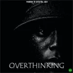 Over Thinking mp3 by Bhadboi Mickey