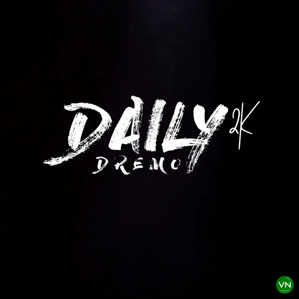 Daily 2K mp3 by Dremo
