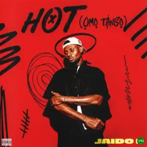 Jaido P – Hot (Omo Tanso) Artwork