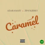 Caramel mp3 by Adaramati feat. Zinoleesky