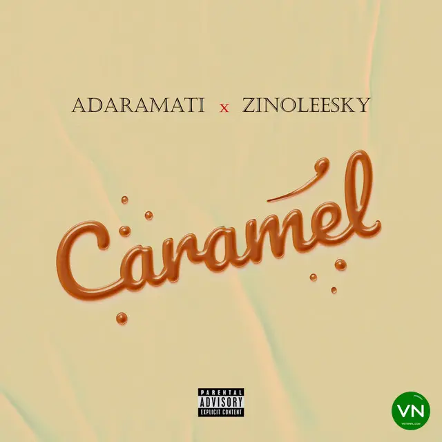Caramel mp3 by Adaramati feat. Zinoleesky