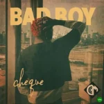 Bad Boy mp3 by Cheque