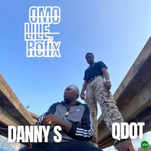 Danny S – Omo Lile (Refix) ft. Qdot Artwork