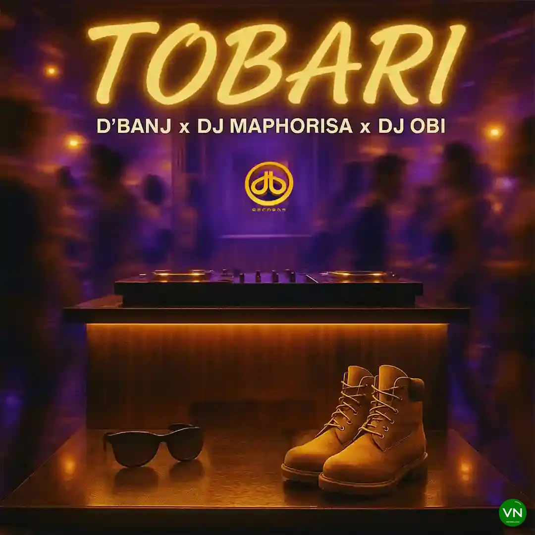 Tobari mp3 by D’banj feat. DJ Maphorisa and DJ Obi