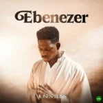 Ebenezer mp3 by Moses Bliss