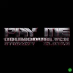 PAY ME mp3 by ODUMODUBLVCK feat. Stormzy and Zlatan
