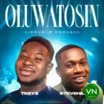 Oluwatosin (Jesus Is Enough) mp3 by TKeyz feat. SteveHills