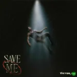SAVE ME mp3 by Victor AD