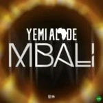 Mbali mp3 by Yemi Alade