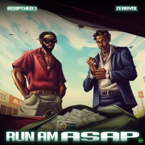 ASAPtheDJ – Run Am ASAP ft. ZerryDL Artwork