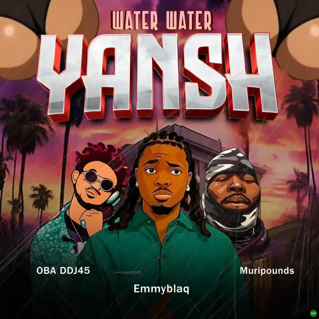 DJ OBA45 – Water Water Yansh ft. Muripounds & Emmyblaq Artwork