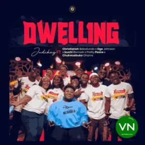 Judikay – Dwelling ft. Christianah, Oge, Izuchi, Pretty Peace & Chukwuebuka Artwork