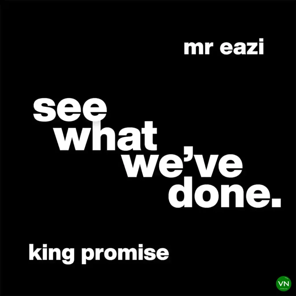 King Promise – See What We’ve Done ft. Mr Eazi Artwork