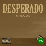 Desperado mp3 by Cheque