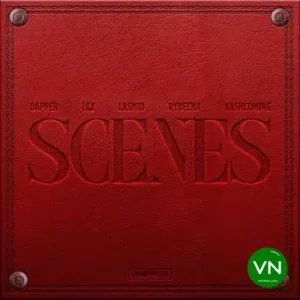Dapper – Scenes ft. L.A.X, Rybeena, Lasmid & Kashcoming Artwork