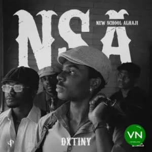 Dxtiny – NSA (New School Alhaji) Artwork