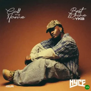 Hyce – Best Whine ft. YKB Artwork