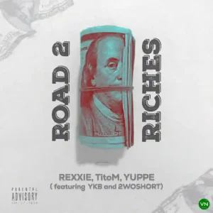 Rexxie – ROAD 2 RICHES ft. TitoM, Yuppe, YKB & 2woShortRSA Artwork