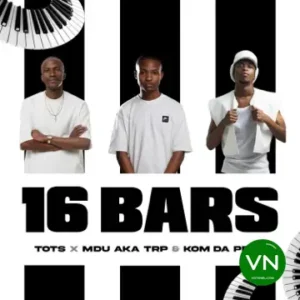 Tots – 16 Bars ft. MDU aka TRP & Kom Da Perc Artwork