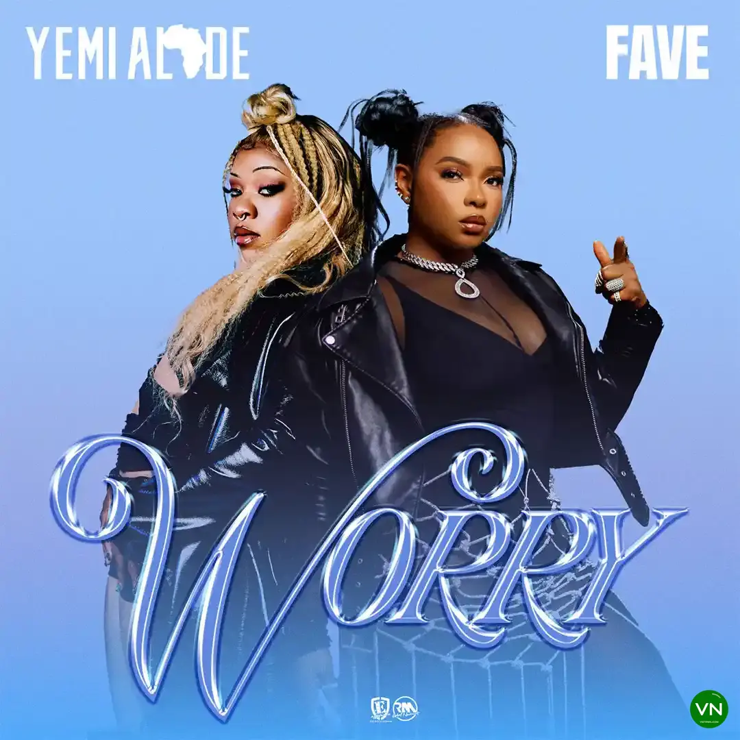 Worry mp3 by Yemi Alade feat. Fave