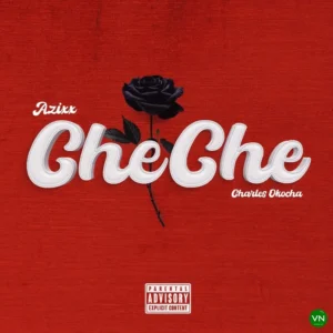 Azixx – CheChe ft. Charles Okocha Artwork