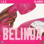 Belinda mp3 by L.A.X feat. Olamide