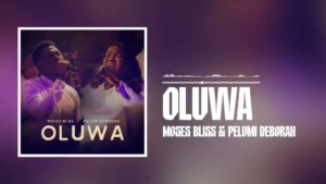 Moses Bliss – Oluwa ft. Pelumi Deborah Artwork