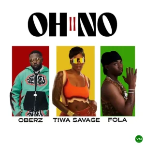 Oberz – Oh No II ft. FOLA & Tiwa Savage Artwork