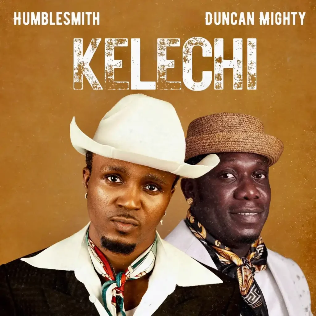 Humblesmith – Kelechi ft. Duncan Mighty Artwork