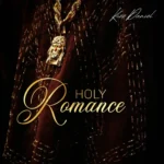 Holy Romance mp3 by Kizz Daniel