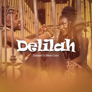 Dassani – Delilah ft. Black Coco Artwork