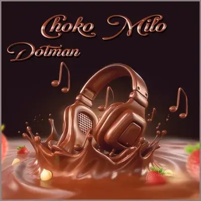 Choko Milo mp3 by Dotman