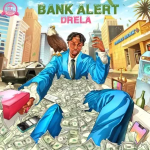 Drela – Bank Alert ft. Mr Kleb Artwork