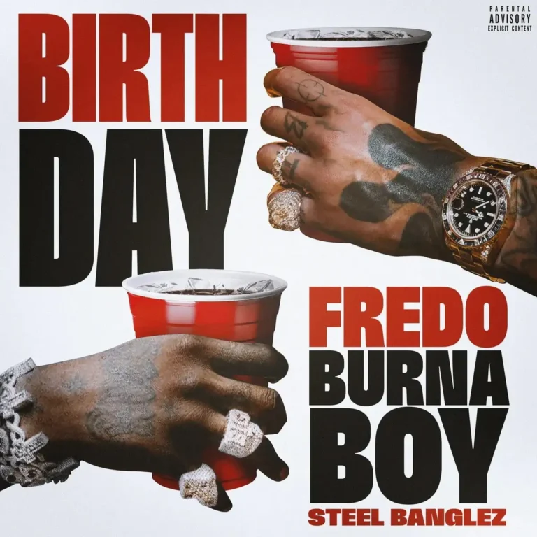 Birthday mp3 by Fredo feat. Burna Boy and Steel Banglez
