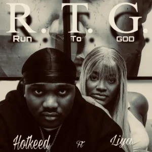 Hotkeed – Run to God (R.T.G) ft. Liya Artwork