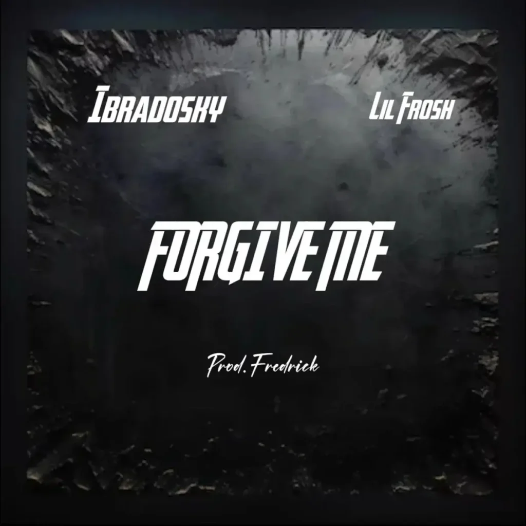 Ibradosky – FORGIVE ME ft. Lil Frosh Artwork