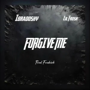 Ibradosky – FORGIVE ME ft. Lil Frosh Artwork