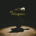 Afrogasm mp3 by Neeza