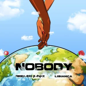 Reekado Banks – NOBODY ft. LIBIANCA Artwork