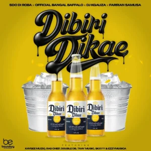 SdoDiroba – Dibiri Dikae ft. Official Bangal Baffallo, Farrian Samusa, YOUR BOY OFFICIAL, KayGee Muziq, Ras Chief, Double DB, Tkay Music, Skxyy, EzzyMusica & DJ Kgauza Artwork
