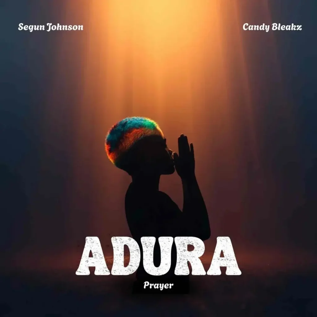 Adura mp3 by Segun Johnson feat. Candy Bleakz