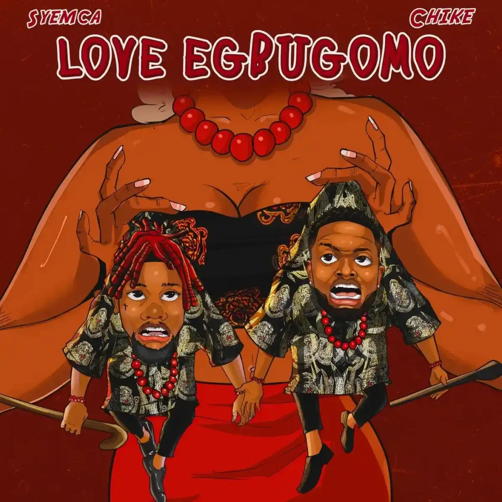 Syemca – Love Egbugomo ft. Chike Artwork