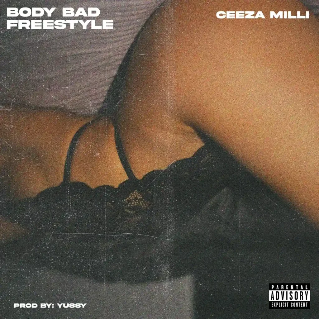 Ceeza Milli – Body Bad (Freestyle) Artwork