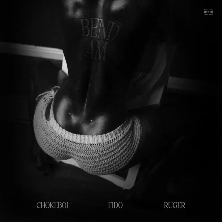 Bend Am mp3 by Choke Boi feat. Ruger and Fido