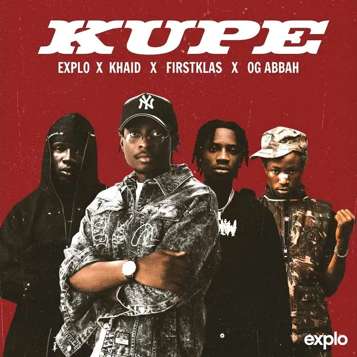 explo – KUPE ft. Khaid, Firstklaz & OG Abbah Artwork