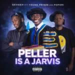 Peller Is A Jarvis mp3 by Geh Geh feat. Young Prinze and Popori