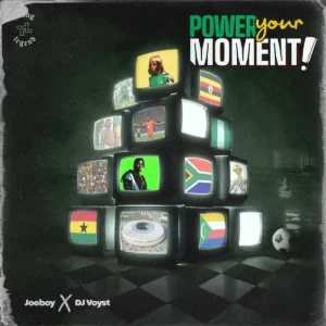 Joeboy – Power Your Moment ft. DJ Voyst Artwork