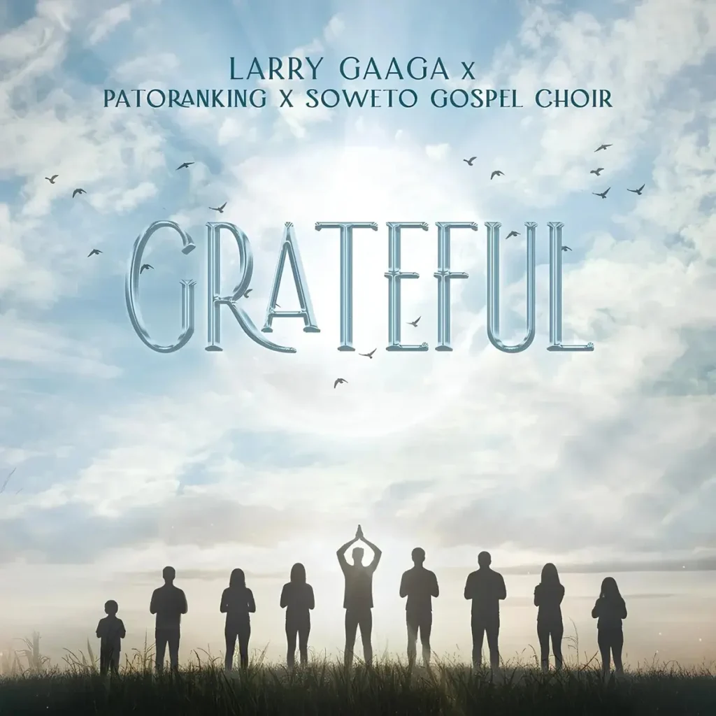 Larry Gaaga – Grateful ft. Soweto Spiritual Singers Artwork